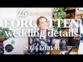 25 Most Commonly FORGOTTEN Wedding Details and other Last Minute Advice
