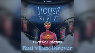 Download Mc Insane - Bad vibes forever | Slowed + Reverb MP3