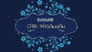 Download RABBANI - CARI PASANGAN MP3