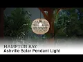 How to Install the Ashville Solar Pendant Light by Hampton Bay