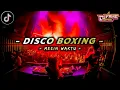 Download Lagu DJ DISCO BOXING - MESIN WAKTU JUNGLE DUTCH TERBARU 2024 @DjVakeOfficial