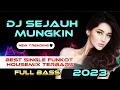 Download Lagu DJ SEJAUH MUNGKIN-NEW‼️Best Single  Funkot Housemix New Trending 2023‼️🔥🎵