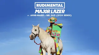 rudimental u0026 major lazer let me live feat anne marie u0026 mr eazi 2fox remix 