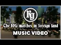The RG Marches in Foreign Land | RG Music Video