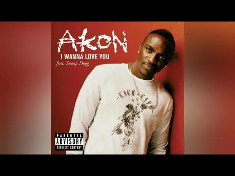 Download MP3 Akon - I Wanna Love You ft. Snoop Dogg [HQ AUDIO]