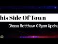 Chase Matthew X Ryan Upchurch - This Side Of Town (Lyrics Video)