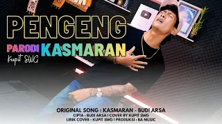 pengeng parodi kasmaran kupit swg