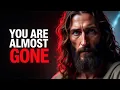 Download Lagu YOU ARE ALMOST GONE THIS MESSAGE IS FOR YOU | GOD MESSAGE TODAY | GOD'S MESSAGE NOW #god #jesus