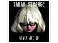 SARAH STRANGE - NEVER GIVE UP