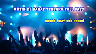 dj barat tiktok trending dj disco remix terbaru full bass dj beat music