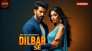dilbar se bollywood romantic song 2025 sriya music hindi presents
