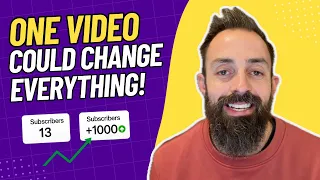 One Video Could Change Everything My Advice On Growing Your YouTube Channel 