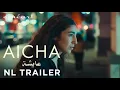 Download Lagu AICHA - Mehdi Barsaoui - Officiële NL Trailer - Nu in de bioscoop