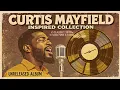 Lagu Classic 1970s Chicago Funk \u0026 Soul [Unreleased Album] | Curtis Mayfield Inspired Collection, Vol. 5