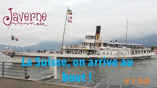 #159 La Suisse 🇨🇭, On arrive au bout !