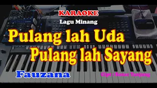 Download Lagu Minang - PULANG LAH UDA PULANG LAH SAYANG - KARAOKE MP3