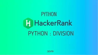 Python Division Hackerrank Python Solutions