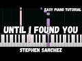 Download Lagu Stephen Sanchez - Until I Found You (Easy Piano Tutorial)