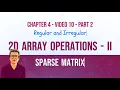 Sparse matrices - Regular and Irregular COO and CSR rep Triangular Tridiagonal