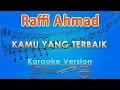 Download Lagu Raffi Ahmad - Kamu Yang Terbaik (Karaoke) | GMusic
