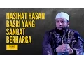 Download Lagu Nasihat Hasan Basri yang Sangat Berharga - Ustadz Khalid Basalamah