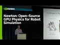 Newton Open-Source GPU Physics for Robot Simulation Physical AI Day at SIGGRAPH 2026