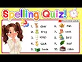LEARN HOW TO SPELL BASIC ENGLISH WORDS EASY SPELLING QUIZ FOR KIDS TEACHING MAMA