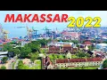 Download Lagu Kota MAKASSAR 2022 || Kota paling maju di Indonesia timur || KEREN