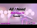Forester   All I Need Karaoke Version Lyrics