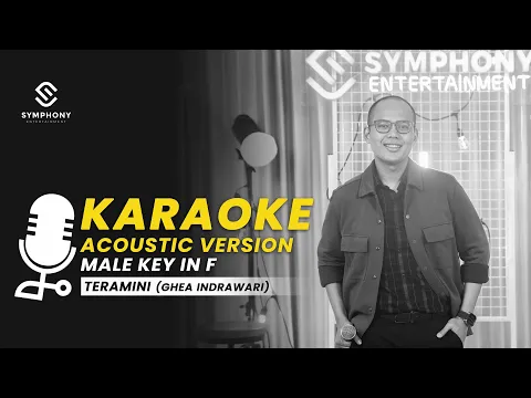 Download MP3 TERAMINI KARAOKE ACOUSTIC | MALE KEY IN F | SYMPHONY ENTERTAINMENT