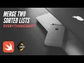 Leetcode Merge Two Sorted Lists - Swift Swift Algorithms Data Structures