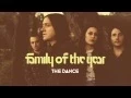 Download Lagu Family of the Year - The Dance [Official HD Audio]