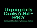 Unapologetically Country As Hell ~ HARDY Lyrics