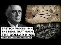 Bretton Woods 1944 The Deal That Made the Dollar King Signed While the War Was Still On