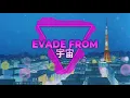EVADE FROM 宇宙 - FLYDAY CHINATOWN
