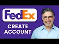 NEW How to Create a FedEx Account for Business Shipping 2025 Complete Guide to FedEx Business