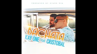 Download Kay One Feat Cristobal - Bachata (Bachata) MP3