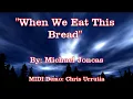 Download Lagu When We Eat This Bread - Michael Joncas