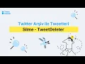 Twitter Arsiv ile Tweetleri Silme - TweetDeleter