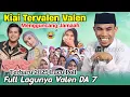 Full Lagu Valen DA7 - Kiai Tervalen Valen‼️KH KHOLIL YASIN Terbaru 2025 Paling Lucu 😂