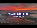 Thank God I Do • Lauren Daigle • with lyrics, sunset hour and ocean background