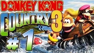 DONKEY KONG COUNTRY 3 # 01 🍌 Dixie Kong's Double Trouble!