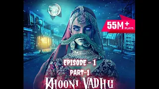 khooni vadhu ep 1 part 1 nahi ki kahani khoonivadhu pocketfmhindi
