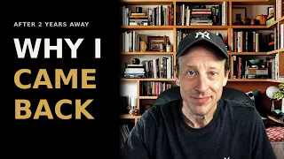 Why I Came Back