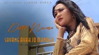 Download Sayang Ayah Jo Mandeh - Dilla Novera  (Official Music Video) MP3