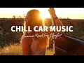 Download Lagu Chill Car Music 🚗  Summer Road Trip Playlist | Deep \u0026 Tropical House