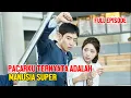 Download Lagu FULL PACARKU TERNYATA MEMILIKI KEKUATAN SUPER