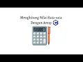 PROGRAM C MENGHITUNG NILAI RATA-RATA DENGAN ARRAY