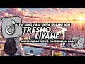 Download Lagu DJ TRESNO LIYANE VIRAL TIKTOK TERBARU 2025 YANG KALIAN CARI!!!