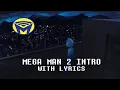 Mega Man 2 - Intro - With Lyrics by Man on the Internet